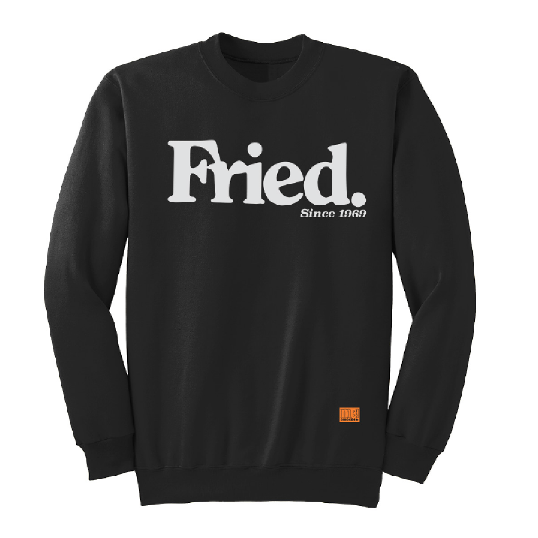 Fried Since 1969 Crew